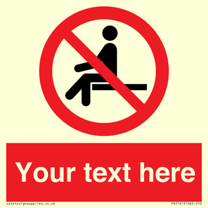 Custom No Sitting Sign
